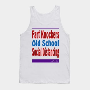 Fart Knockers - Old School Social Distancing Tank Top